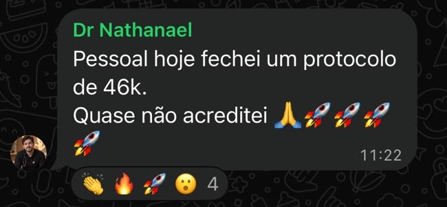 Dr. Nathanael conta no grupo que fechou um protocolo de 46 mil.